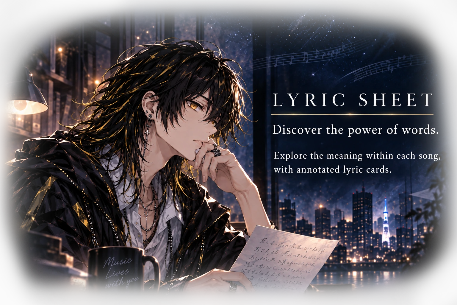 LYRIC GUIDES. There’s more between the lines. Explore the words, the ideas, and the discoveries inside each song. Explore the lyrics. NELU reads a lyric sheet beside a warm lamp and a window onto the night city.
