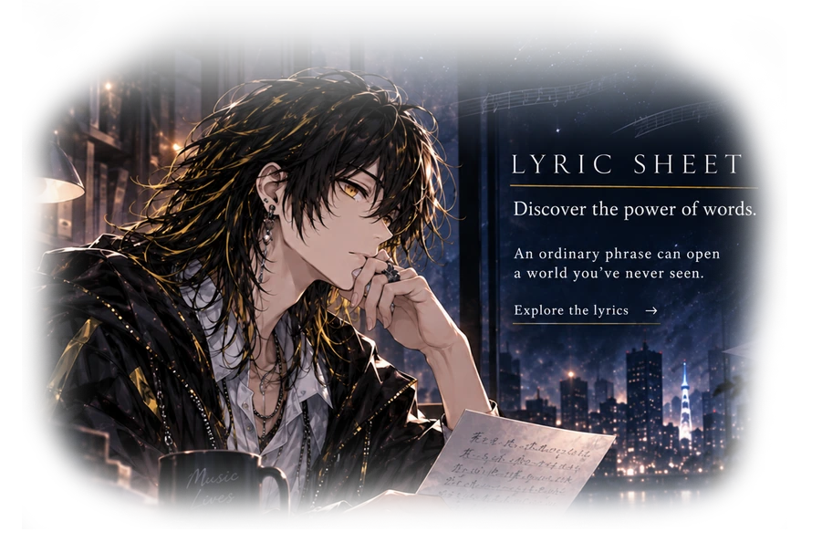 LYRIC GUIDES. There’s more between the lines. Explore the words, the ideas, and the discoveries inside each song. Explore the lyrics. NELU reads a lyric sheet beside a warm lamp and a window onto the night city.