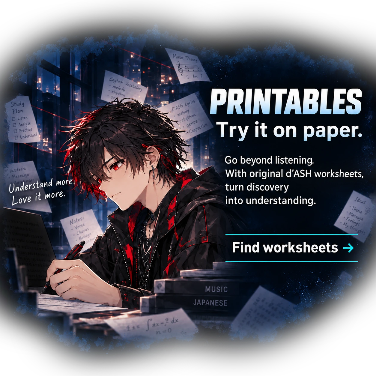 PRINTABLES. Try it on paper. Take what you’ve discovered and make it your own. Free worksheets to practise at your own pace. Find worksheets. ASH writes with his left hand, surrounded by notes and books.